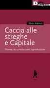 Copertina libro <b>Caccia alle streghe e Capitale</b>