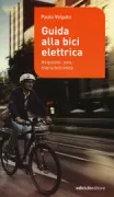 Copertina libro <b>Guida alla bici elettrica</b>