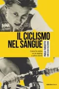 Copertina libro <b>Il ciclismo nel sangue</b>