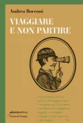 Copertina libro <b>Viaggiare e non partire</b>