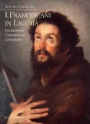 Copertina libro <b>I francescani in Liguria: insediamenti, committenze, iconografie</b>