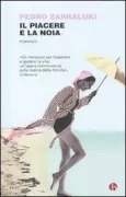 Copertina libro <b>Il piacere e la noia<br></b>(titolo originale o altro titolo: <i>Todo eso que tanto nos gusta</i>)