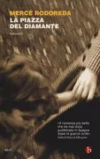 Copertina libro <b>La piazza del Diamante<br></b>(titolo originale o altro titolo: <i>La plaça del diamant</i>)