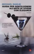 Copertina libro <b>Guida per gentiluomini all'arte di vivere con eleganza<br></b>(titolo originale o altro titolo: <i>A gentlemanʼs guide to graceful living</i>)