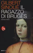 Copertina libro <b>Il ragazzo di Bruges<br></b>(titolo originale o altro titolo: <i>L'enfant de Bruges</i>)