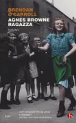 Copertina libro <b>Agnes Browne ragazza<br></b>(titolo originale o altro titolo: <i>The young wan</i>)