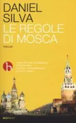Copertina libro <b>Le regole di Mosca<br></b>(titolo originale o altro titolo: <i>Moscow rules</i>)