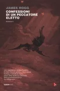 Copertina libro <b>Confessioni di un peccatore eletto<br></b>(titolo originale o altro titolo: <i>The private memoirs and confessions of a justified sinner</i>)