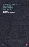 Copertina libro <b>Bardo Thodol<br></b>(titolo originale o altro titolo: <i>The Tibetan Book of the Dead</i>)