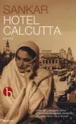 Copertina libro <b>Hotel Calcutta<br></b>(titolo originale o altro titolo: <i>Cauraṅgí</i>)