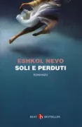Copertina libro <b>Soli e perduti<br></b>(titolo originale o altro titolo: <i>Ha' mikveh ha' acharon beSibir</i>)