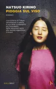 Copertina libro <b>Pioggia sul viso<br></b>(titolo originale o altro titolo: <i>Kao ni furikakeru ame</i>)
