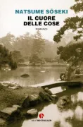 Copertina libro <b>Il cuore delle cose<br></b>(titolo originale o altro titolo: <i>Kokoro</i>)