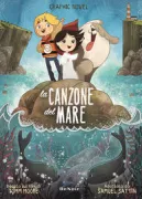 Copertina libro <b>La canzone del mare<br></b>(titolo originale o altro titolo: <i>Song of the sea</i>)
