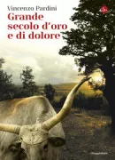 Copertina libro GRANDE SECOLO D'ORO E DI DOLORE
