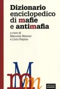 Copertina libro <b>Dizionario enciclopedico di mafie e antimafia</b>