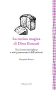 Copertina libro <b>La cucina magica di Dino Buzzati</b>