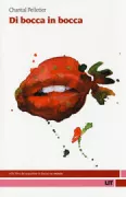 Copertina libro <b>Di bocca in bocca<br></b>(titolo originale o altro titolo: <i>De bouche a bouches</i>)