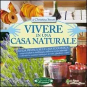 Copertina libro <b>Vivere in una casa naturale<br></b>(titolo originale o altro titolo: <i>Guide to natural housekeeping</i>)