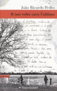 Copertina libro <b>Il tuo volto sarà l'ultimo<br></b>(titolo originale o altro titolo: <i>O teu rosto será o último</i>)