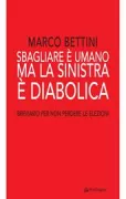 Copertina libro <b>Sbagliare è umano ma la sinistra è diabolica</b>