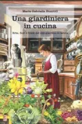 Copertina libro <b>Una giardiniera in cucina</b>