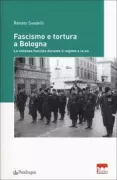 Copertina libro <b>Fascismo e tortura a Bologna</b>
