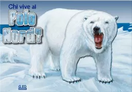 Copertina libro <b>Chi vive al polo nord?<br></b>(titolo originale o altro titolo: <i>What hunts in the arctic?</i>)
