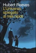 Copertina libro <b>L'universo spiegato ai miei nipoti<br></b>(titolo originale o altro titolo: <i>L'univers expliqué à mes petits-enfants</i>)