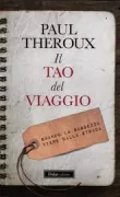 Copertina libro <b>Il Tao del viaggio<br></b>(titolo originale o altro titolo: <i>The tao of travel</i>)