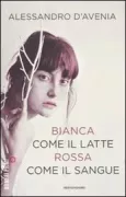 Copertina libro <b>Bianca come il latte, rossa come il sangue</b>