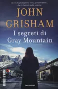 Copertina libro <b>I segreti di Gray Mountain<br></b>(titolo originale o altro titolo: <i>Gray Mountain</i>)