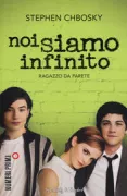 Copertina libro <b>Noi siamo infinito<br></b>(titolo originale o altro titolo: <i>The perks of being a wallflower</i>)
