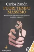Copertina libro <b>Fuori tempo massimo<br></b>(titolo originale o altro titolo: <i>Tarde, mal y nunca</i>)