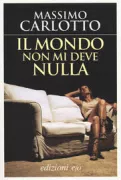 Copertina libro <b>Il mondo non mi deve nulla</b>