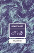 Copertina libro <b>L'amore molesto</b>