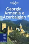 Copertina libro <b>Georgia, Armenia e Azerbaigian<br></b>(titolo originale o altro titolo: <i>Georgia, Armenia & Azerbaijan</i>)