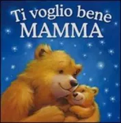 Copertina libro <b>Ti voglio bene mamma</b>