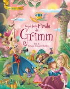 Copertina libro <b>Più belle favole dei Grimm [ testi di Stefania Leonard Hartley]</b>