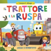 Copertina libro <b>Il trattore e la ruspa</b>