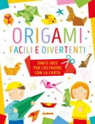 Copertina libro <b>Origami facili e divertenti</b>