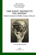 Copertina libro <b>Die Enge»: ristretti nel mondo. Sentirsi stranieri in Kafka, Camus, Buzzati</b>