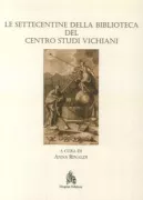 Copertina libro <b>Le settecentine della Biblioteca del Centro studi vichiani</b>