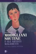 Copertina libro <b>Modigliani, Soutine e gli altri artisti maledetti: la collezione Netter</b>