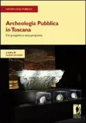 Copertina libro <b>Archeologia pubblica in Toscana: un progetto e una proposta</b>