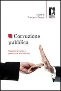 Copertina libro <b>Corruzione pubblica: repressione penale e prevenzione amministrativa</b>