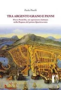 Copertina libro <b>Tra argento, grano e panni</b>