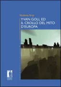 Copertina libro <b>Yvan Goll ed il crollo del mito d'Europa</b>