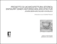 Copertina libro <b>Progetto di un'architettura istorica<br></b>(titolo originale o altro titolo: <i>Entwurff einer historischen Architectur</i>)