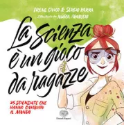 Copertina libro <b>La scienza è un gioco da ragazze<br></b>(titolo originale o altro titolo: <i>Las chicas son de ciencias</i>)